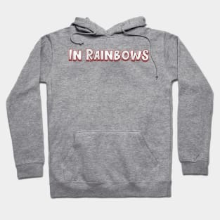 In Rainbows (radiohead) Hoodie